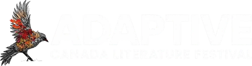ADAPTIVE, Canada Literature Festival